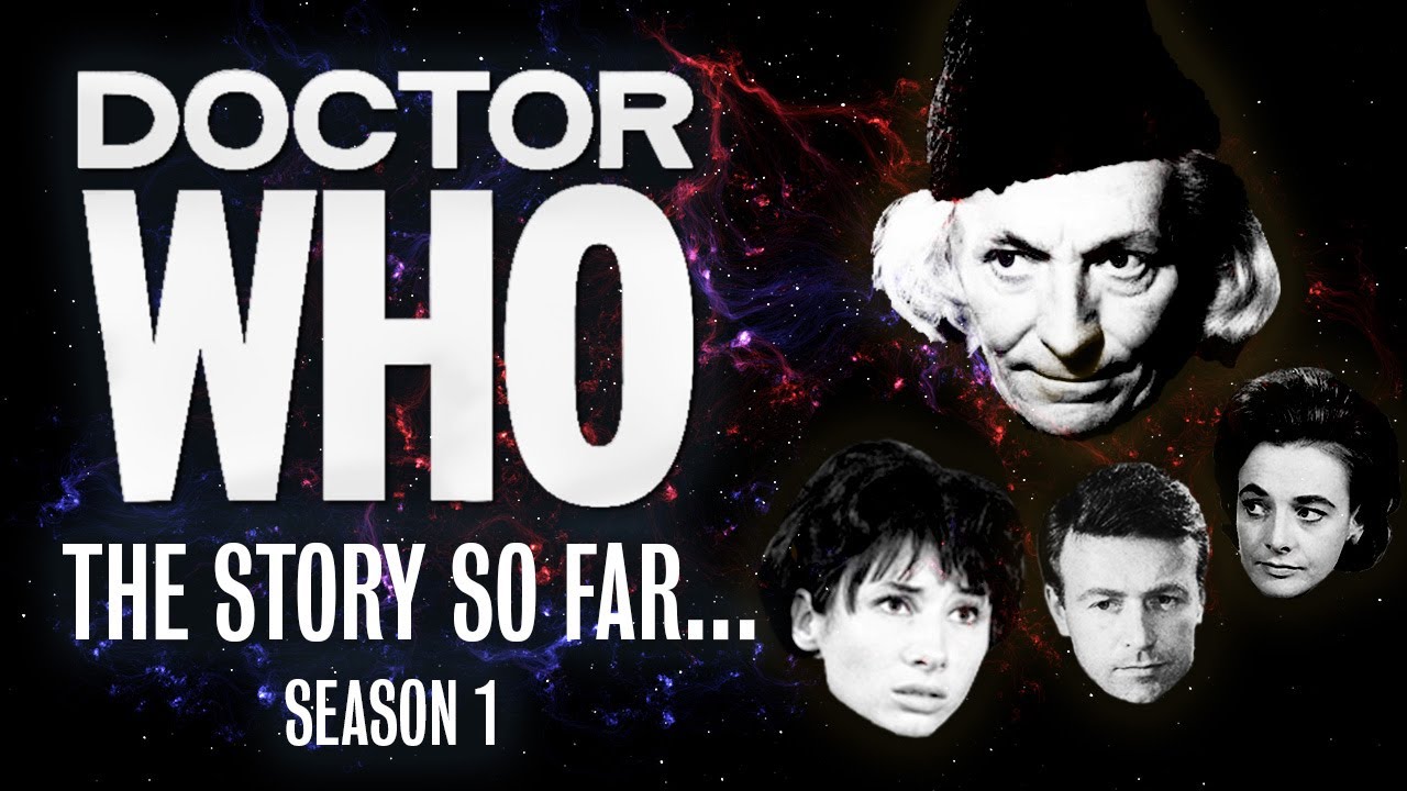 Doctor Who Classic Series 1 Summary - The Story So Far