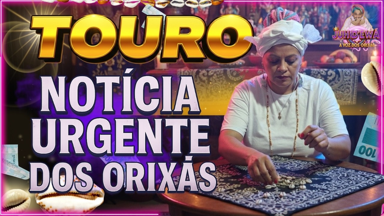 TOURO, É DE ARREPIAR!! TUDO VAI MUDAR EM UM INSTANTE!!