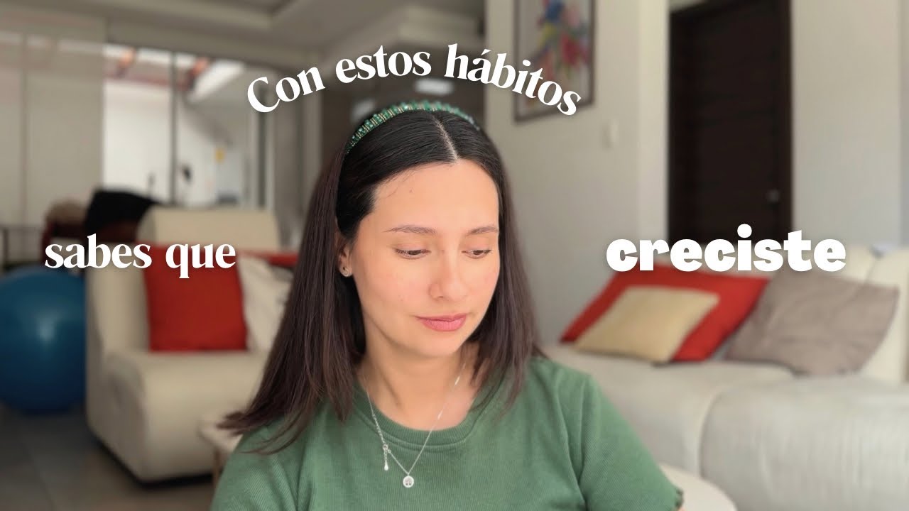Hábitos que me hicieron sentir adulta de verdad