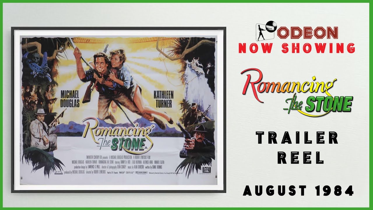 ROMANCING THE STONE (August 1984 Odeon Cinema Trailer Reel) -- Home Cinema