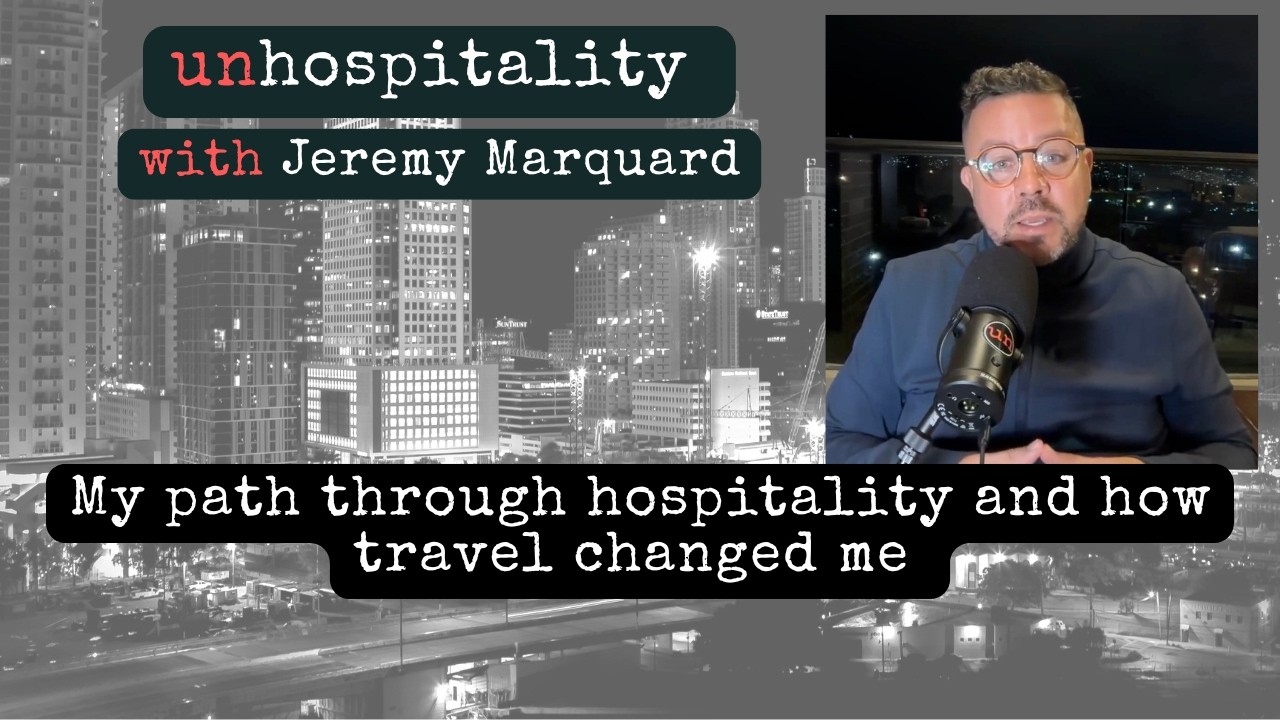 Ep 9 - unhospitality with Jeremy - travel pulled him in and he never looked back