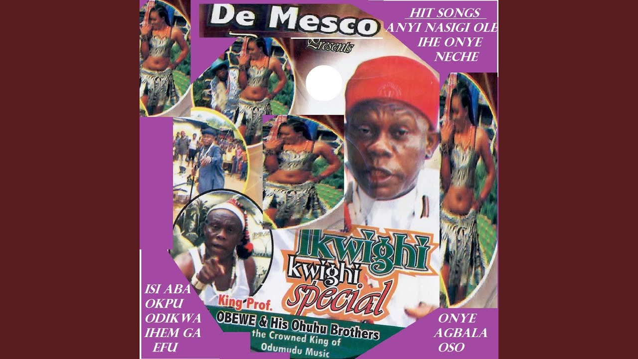 Odikwa Ihem Agahi Efu (with His Ohuhu Brothers)