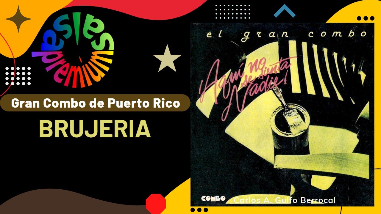 🔥BRUJERIA por EL GRAN COMBO DE PUERTO RICO con CHARLIE APONTE - Salsa Premium