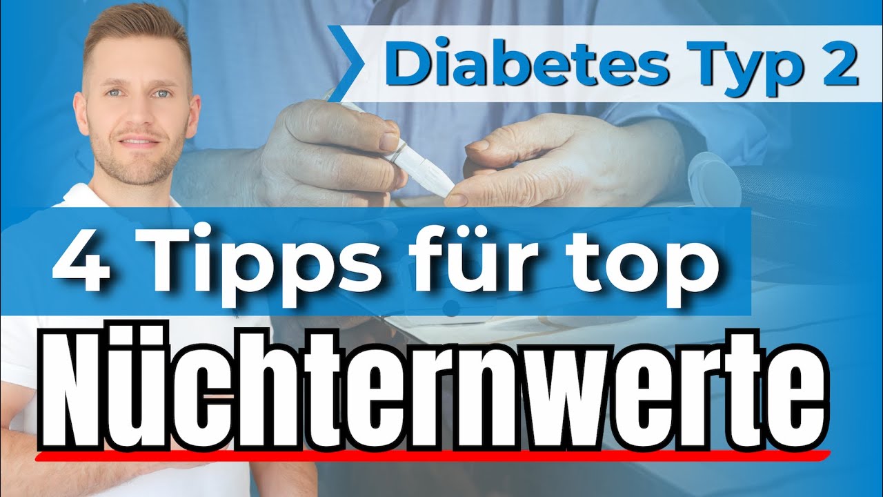 4 Tipps für bessere Nüchternwerte - Wichtig bei Typ 2 Diabetes