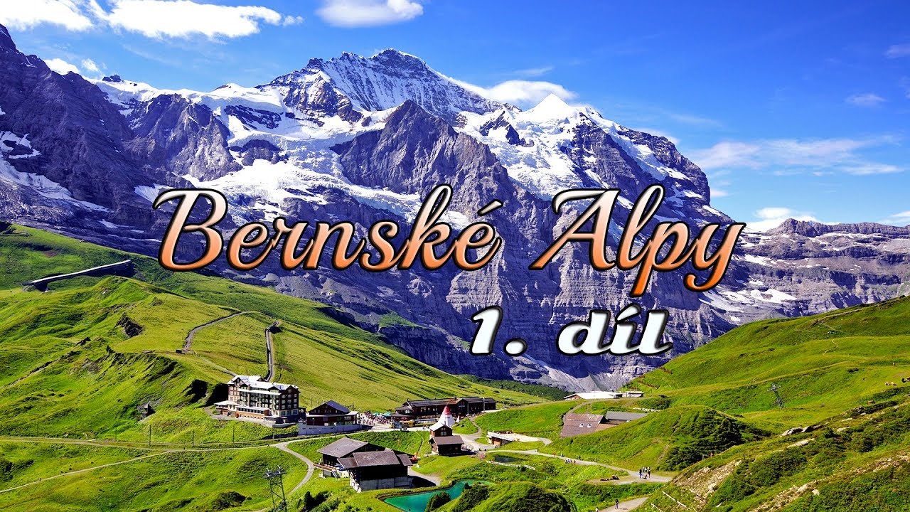 Bernské Alpy 1. díl