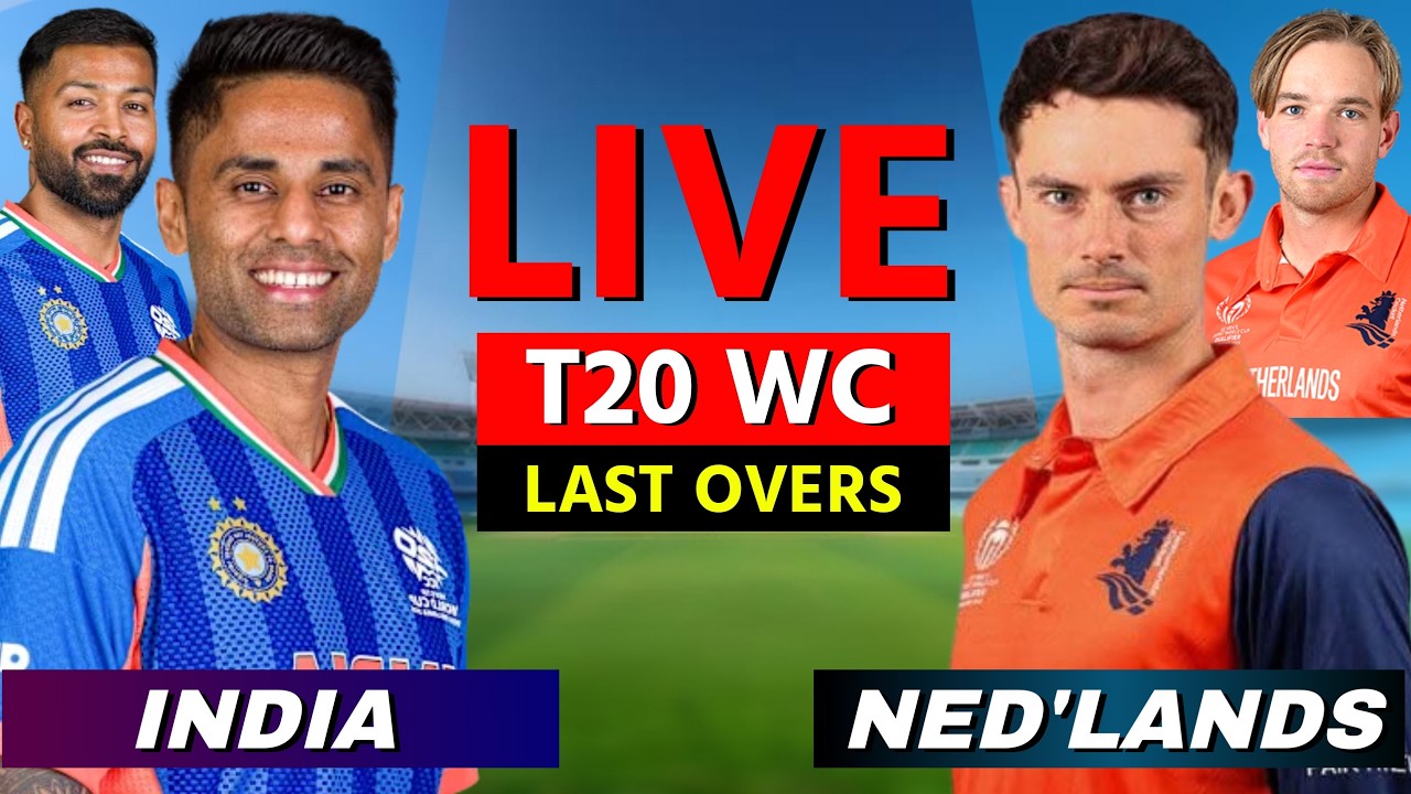 🔴 LIVE: IND vs NED Live T20I world Cup | INDIA vs N Live Cricket Score, Commentary , LAST OVERS