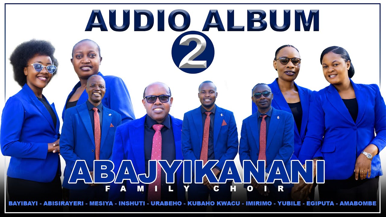 IKANANI FULL ALBUM ( AUDIO PLAYLIST ) - ABAJYIKANANI FAMILY CHOIR / CYARWA SDA Church