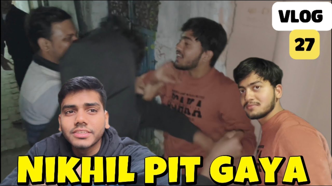 Nikhil ki huii pitayi 😱