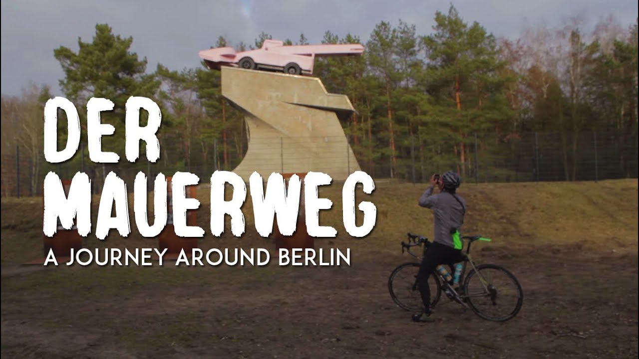 Der Mauerweg- A Bicycle Journey Around Berlin
