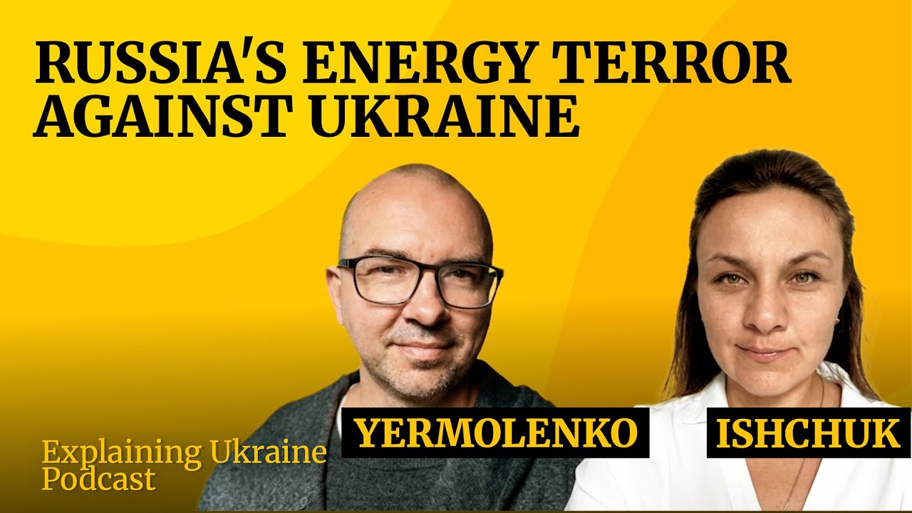 Russia's energy terror against Ukraine   with Oksana Ishchuk