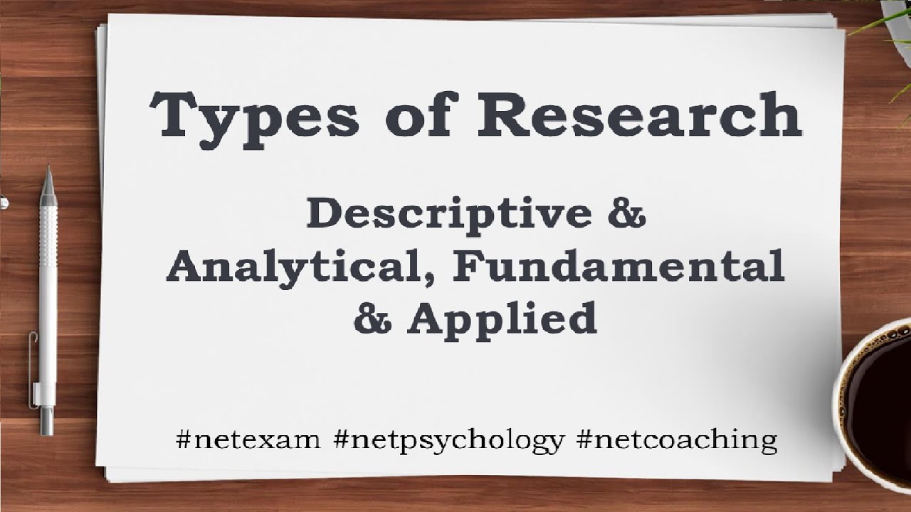 UGC NET Psychology Coaching - Types of research - Descriptive & Analytical, Fundamental & Applied
