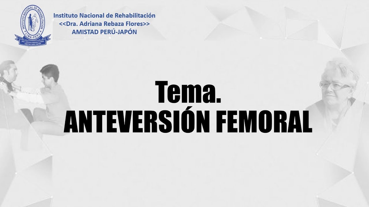 TEMA: ANTEVERSIÓN FEMORAL
