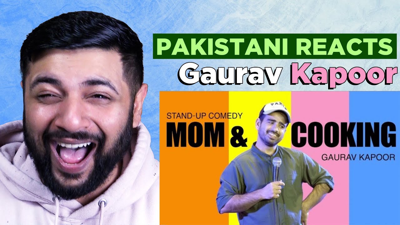 Pakistani Reacts To | Mom & Cooking | Gaurav Kapoor | Stand Up Comedy