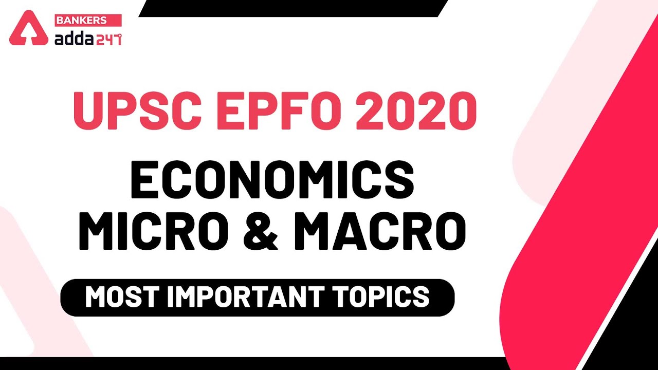UPSC EPFO 2020 | Most Important topics | Economics | Micro & Macro