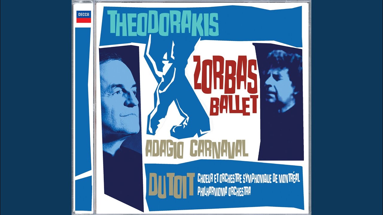 Theodorakis: Zorbas - Suite-ballet / Deuxieme Partie: Scene 21: Danse de Zorbas et Scene 22