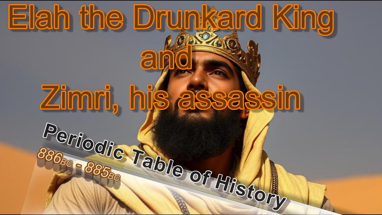 King Elah and King Zimri of North Israel