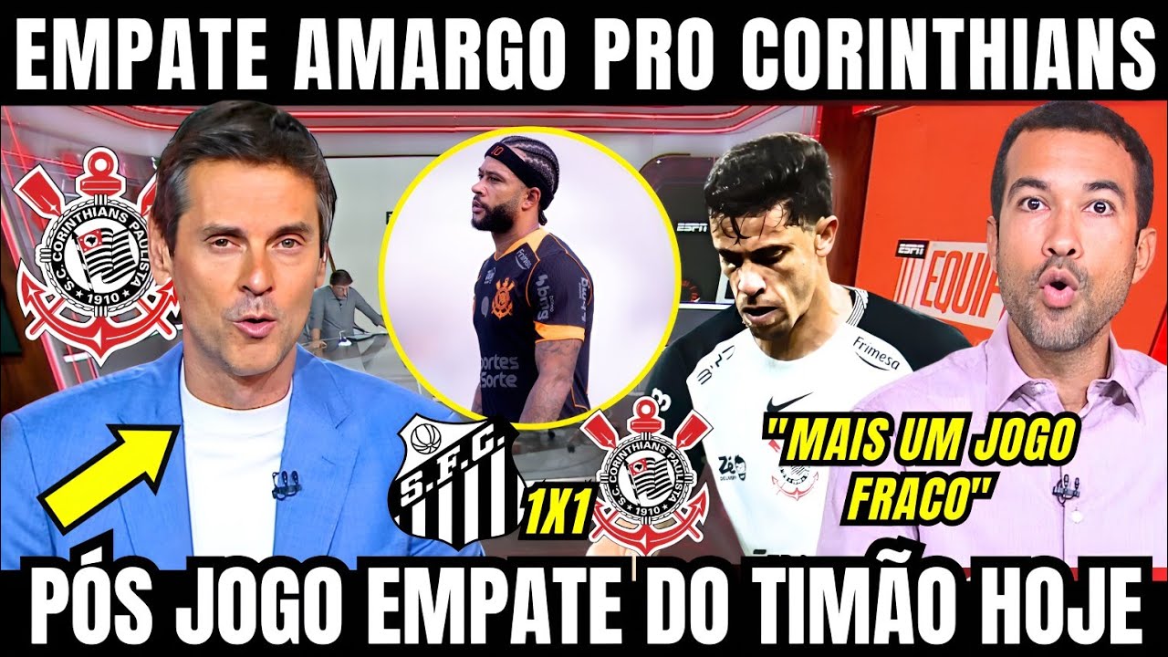 CORINTHIANS EMPATA COM SANTOS E MÍDIA FALA DA PARTIDA DO TIMÃO FORA DE CASA COM GOLAÇO DE MEMPHIS 