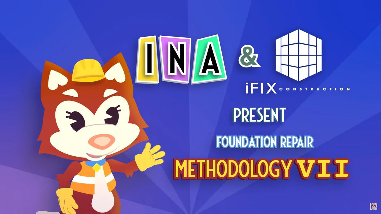 iFIX Foundation Repair Methodology Chapter VII - INA's Foundation Tales