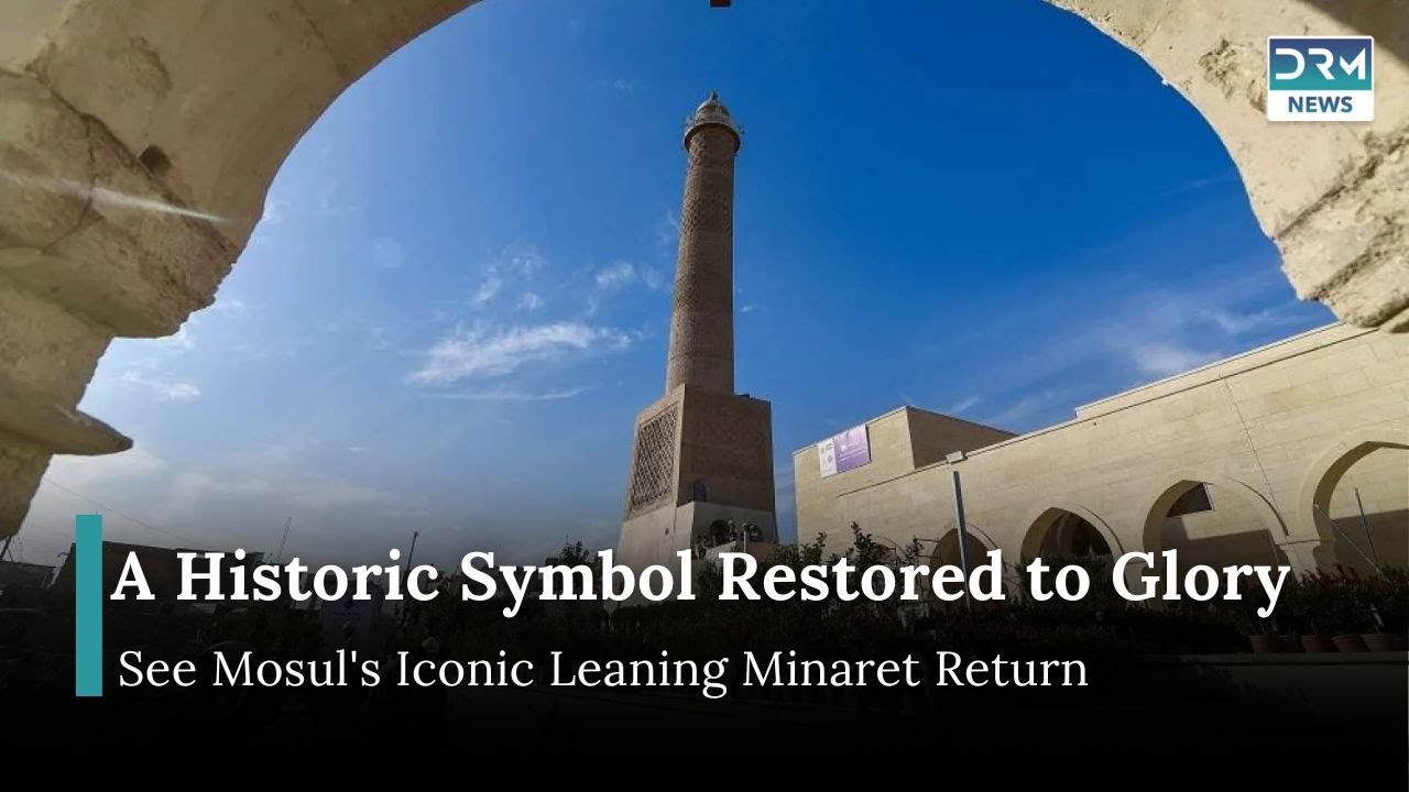 Historic Minaret of Mosul Rebuilt: A Victory for Iraq | DRM News | AC15