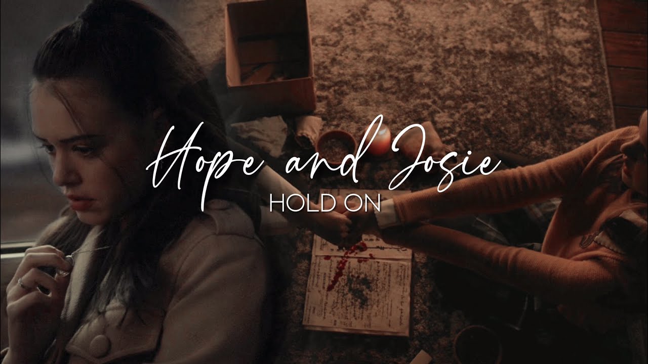 hope & josie | hold on, i still need you