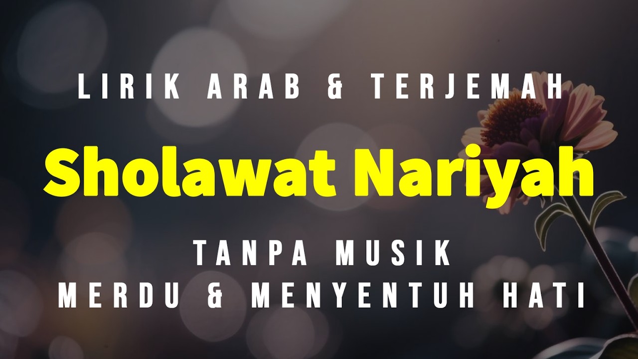 Sholawat Nariyah || Dikabulkan Hajatnya || Sholawat Tanpa Musik Menyentuh Hati