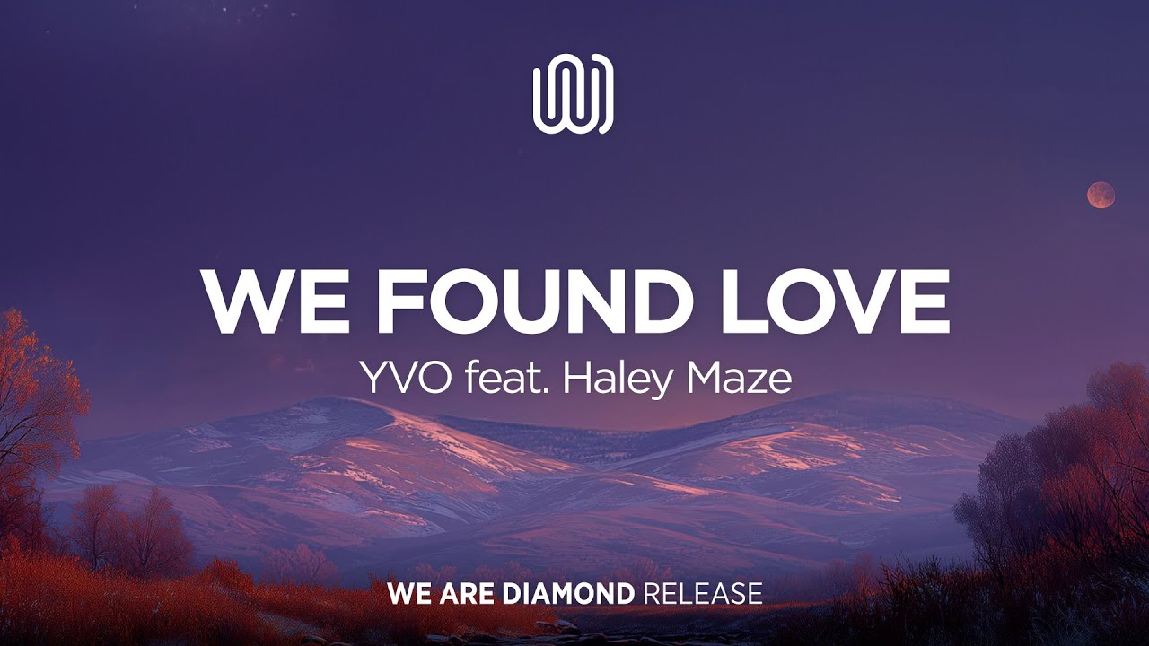 YVO - We Found Love (feat. Haley Maze)