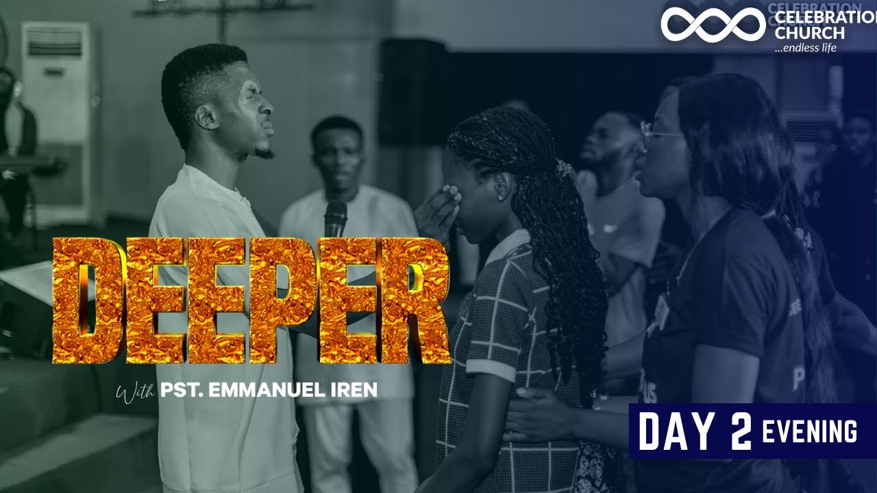 DEEPER IBADAN | DAY 2 | APRIL 17TH | Celebration Church Int'l