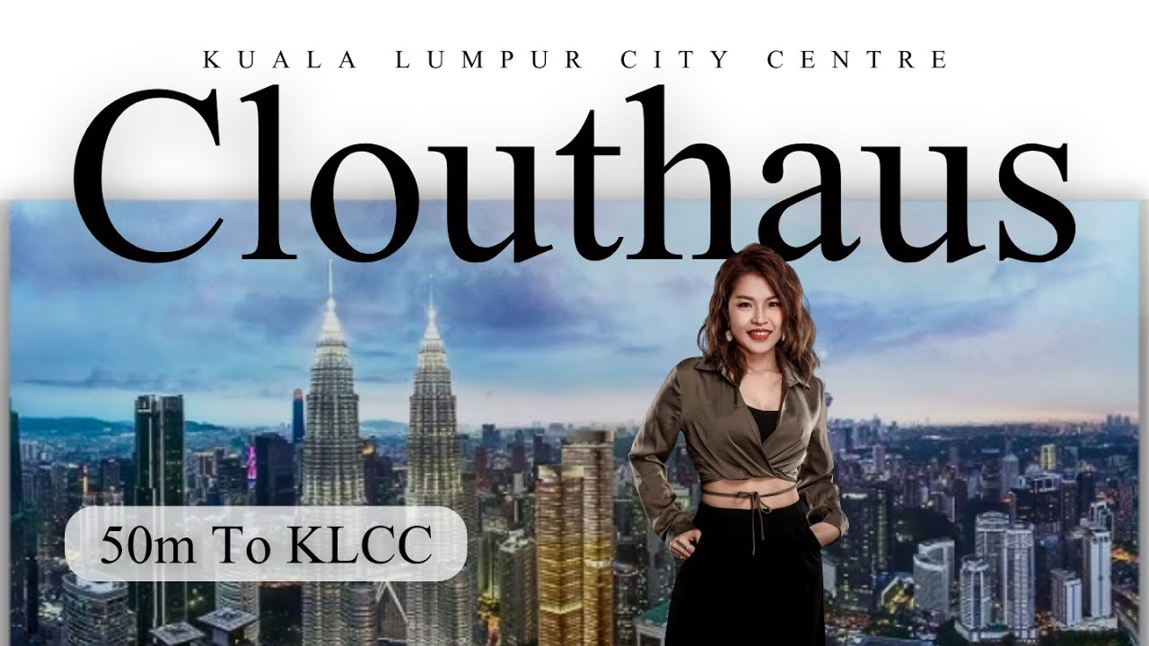 CloutHaus by TA Global | 30 Steps to KLCC | Freehold | Full Luxury Property Review