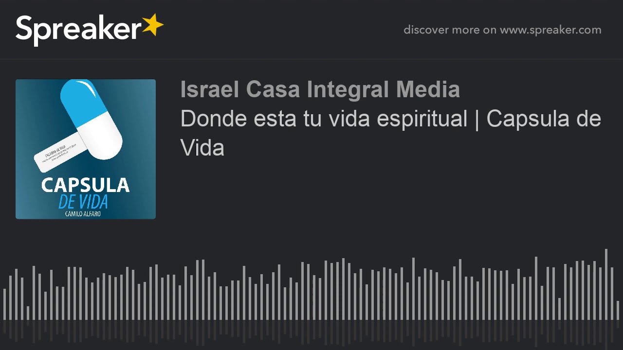 🎧 Donde esta tu vida espiritual | Capsula de Vida #56