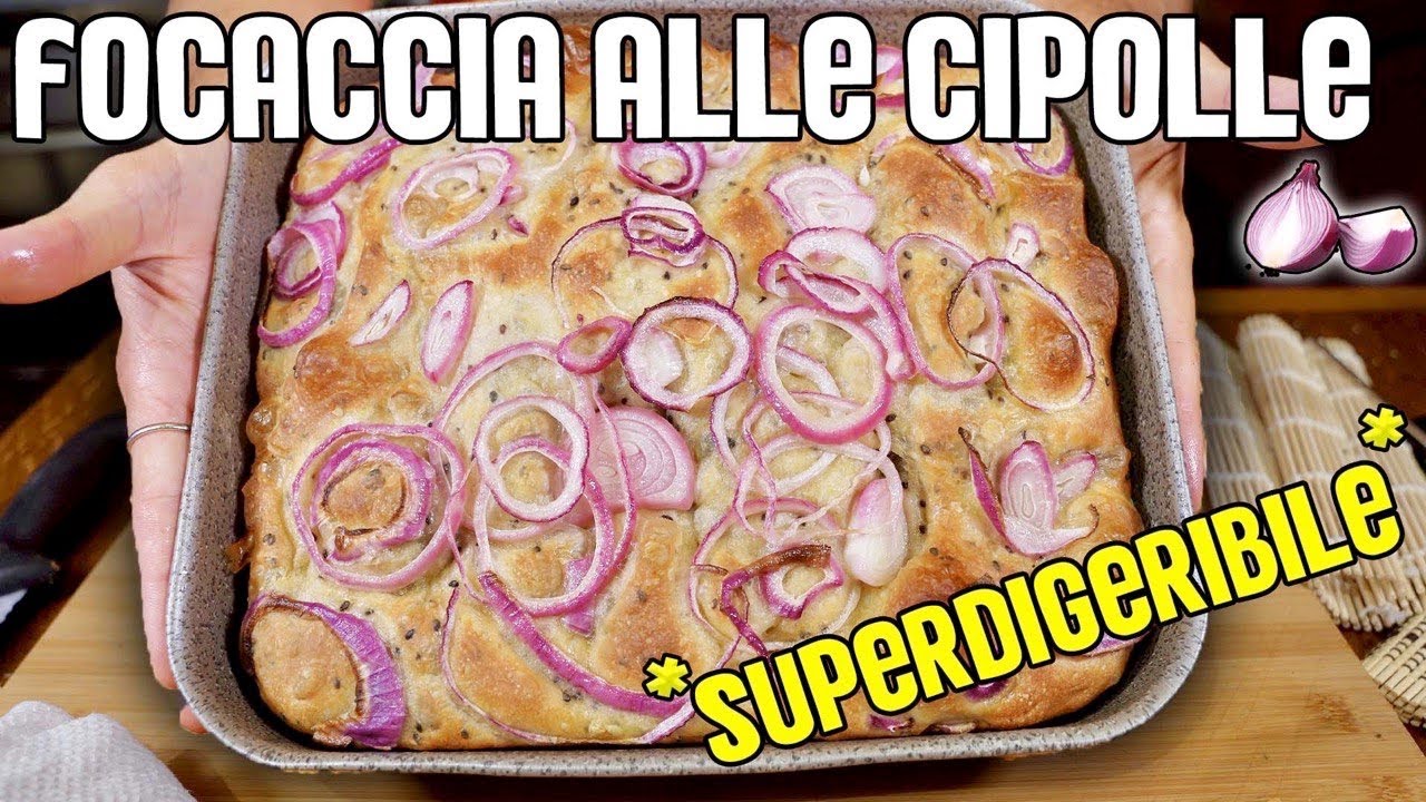 FOCACCIA integrale ALLE CIPOLLE - TRUCCO per digerire le CIPOLLE -