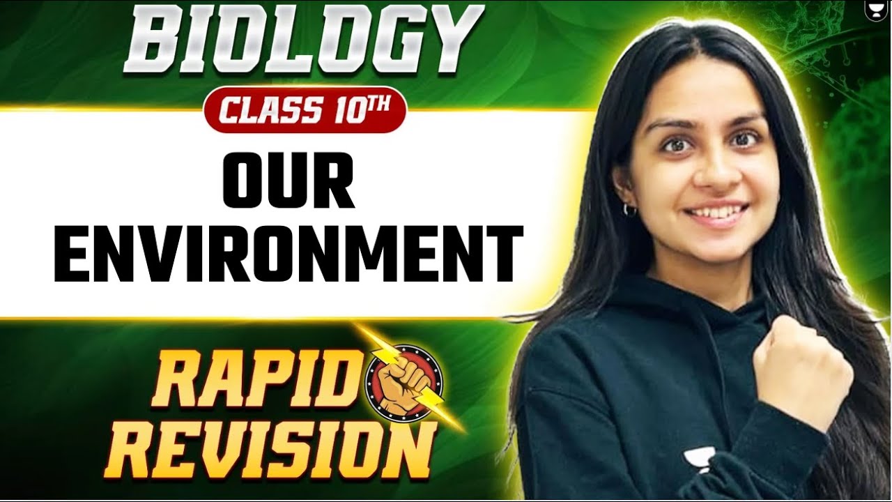 Our Environment | Class 10th Biology | Rapid Revision | CBSE Boards 2025 | Kirti Mehndiratta