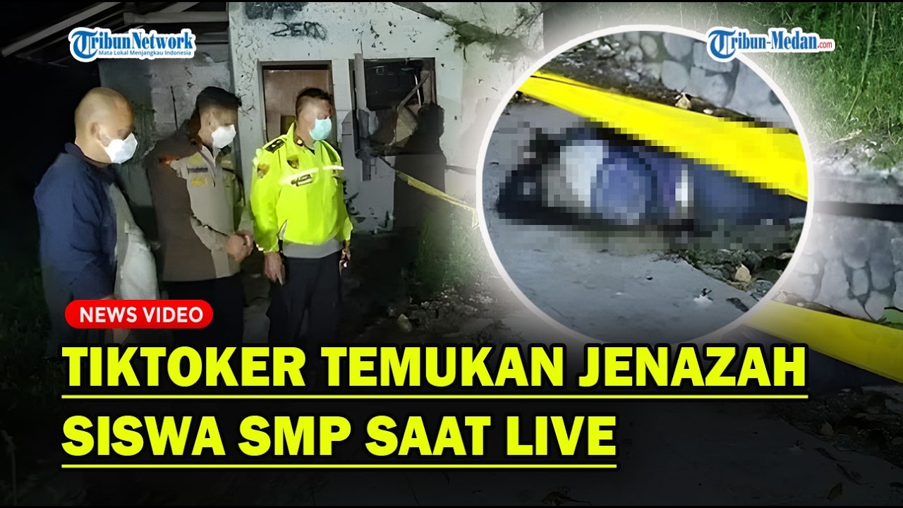 SEREM❗ Tiktoker Temukan Jenazah Siswa SMP saat Live, Ternyata❓