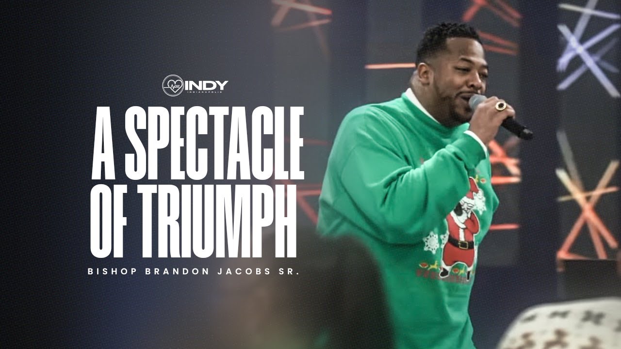 A Spectacle Of Triumph! | 12/28/25 | 8:30a