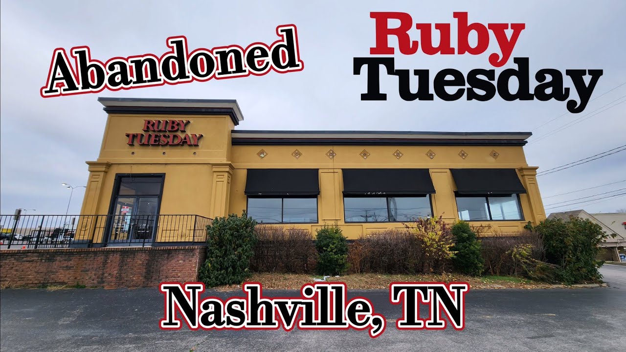 Abandoned Ruby Tuesday - Nashville, TN