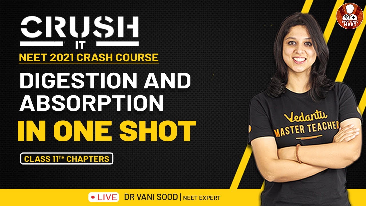 Digestion and Absorption in One-Shot | Crush It- NEET 2022 Crash Course | Class 11 Biology Chapters