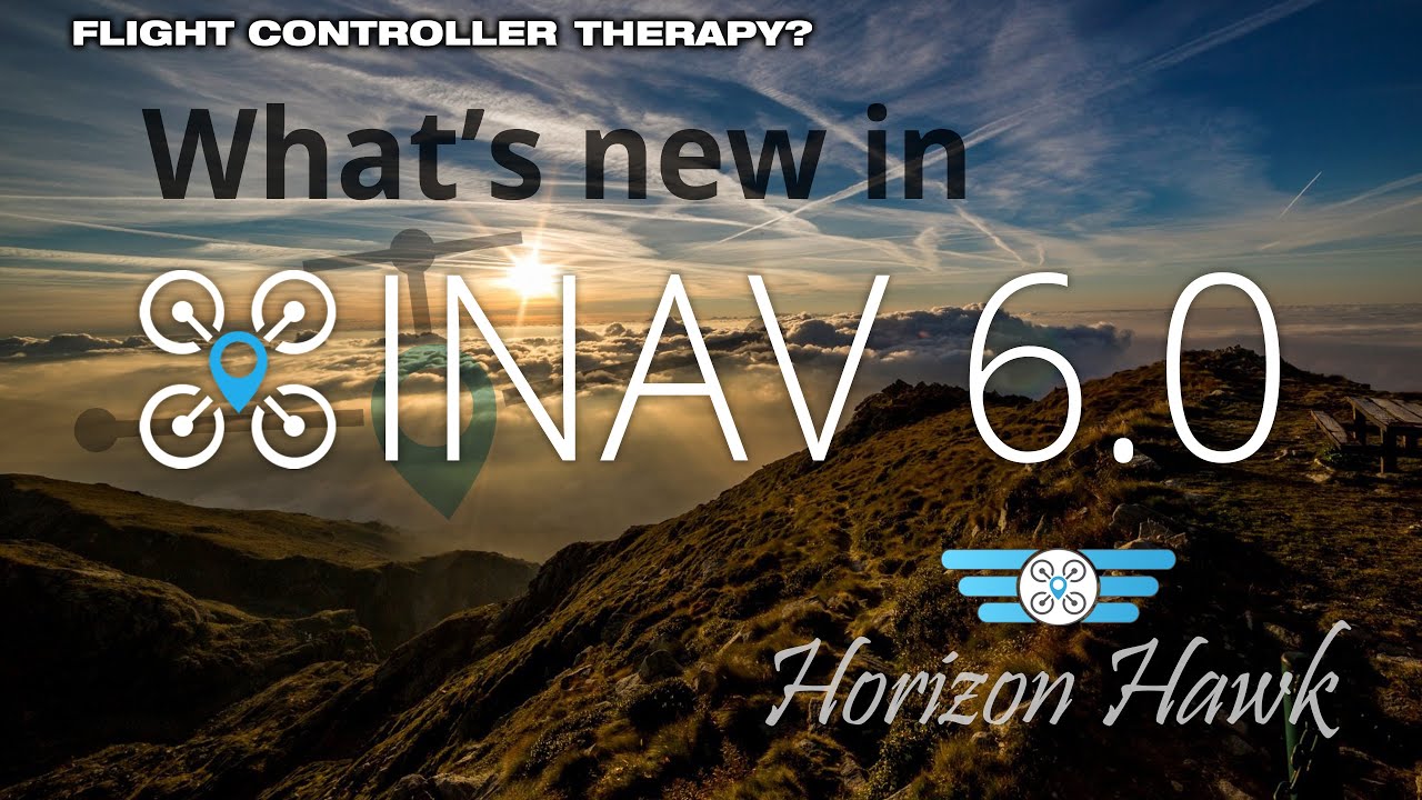 What's new in INAV 6.0: Horizon Hawk