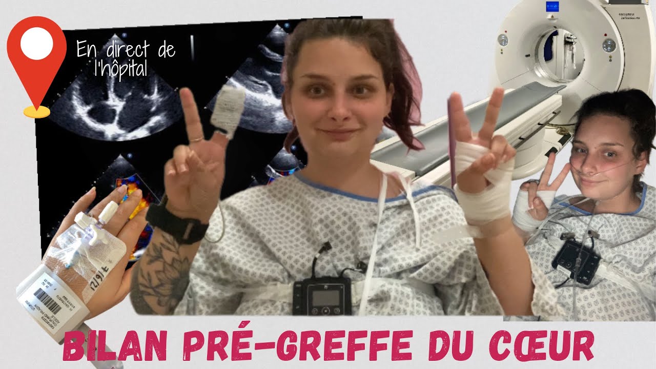 VLOG : MON BILAN PRÉ-GREFFE DU CŒUR