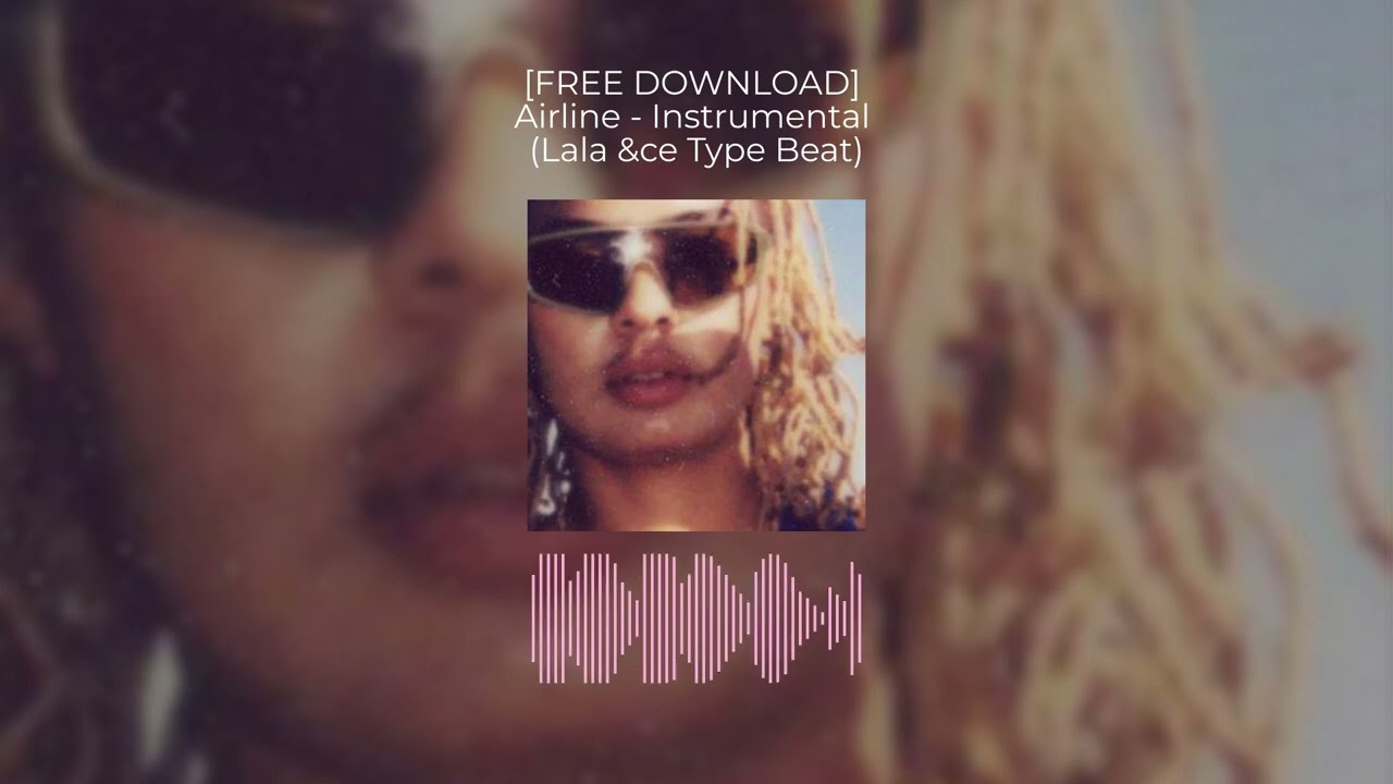 [FREE] Airline - Instrumental (Lala &ce Type Beat) - FLUTTER$