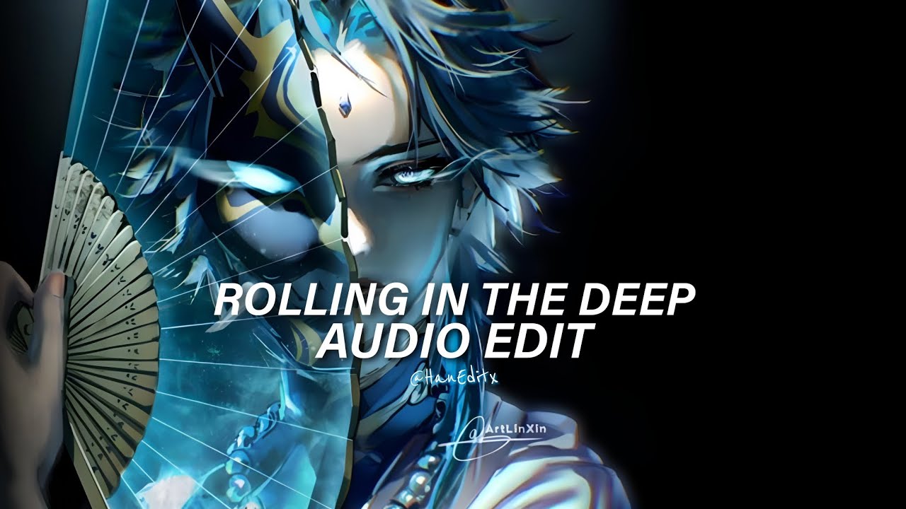 Rolling In The Deep - Adele [Edit Audio] 「Use Headphones 🎧 」