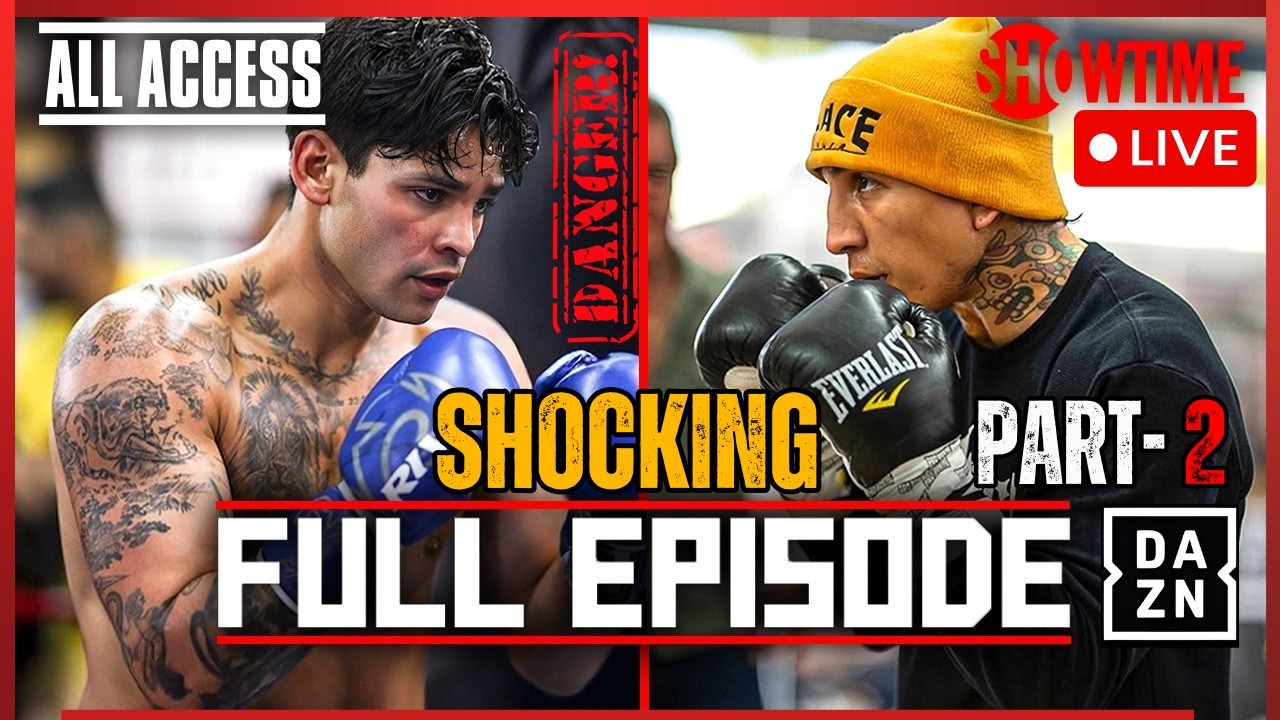 ALL ACCESS: Ryan Garcia vs Mario Barrios | Ep 2 | Full Episode Live Break Down