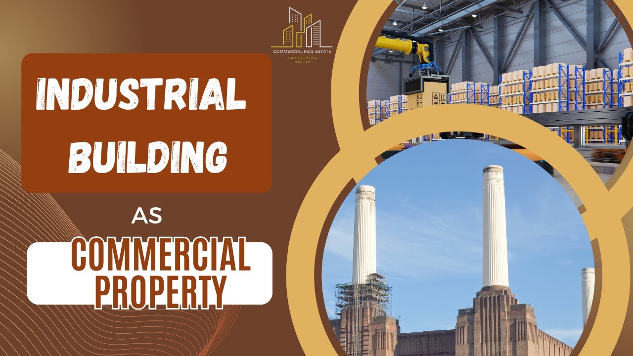 Exploring Industrial Properties as Commercial Real Estate: Benefits and Opportunities