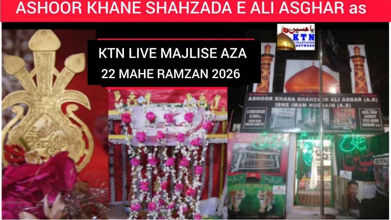 LIVE Majlis 22 Ramzan 2026 @ Ashoor Khane Shahzada e Ali Asghar as Opp. Baitul Qayam Purani Haveli