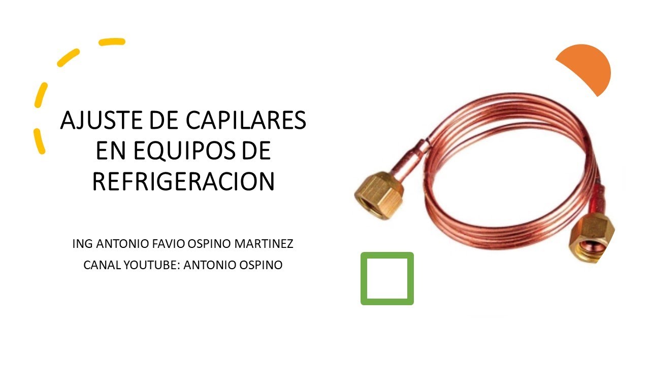 AJUSTE DE CAPILARES EN EQUIPOS DE REFRIGERACION CON PROBLEMAS DE PRESION Y FLUJO DE REFRIGERANTE
