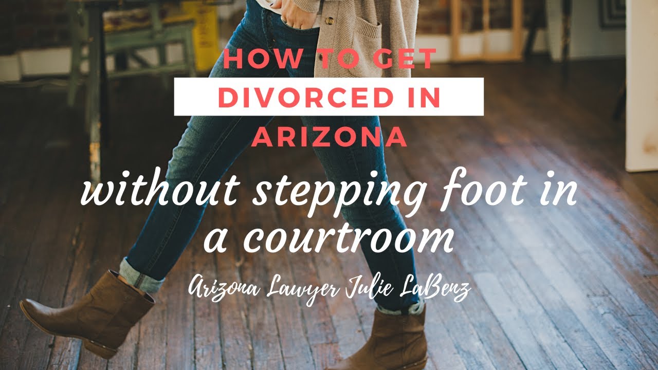 How to Get Divorced in Arizona in 90 Days (Without Going to Court!)