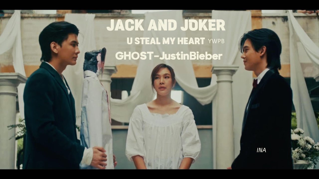 JACK & JOKER || GHOST | Jack & Joker: U Steal My Heart!