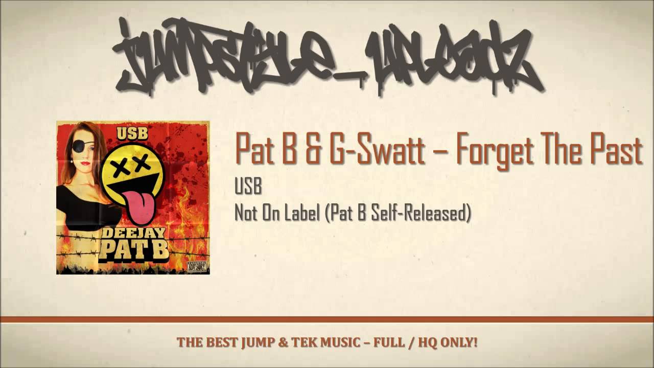 Pat B & G-Swatt - Forget The Past
