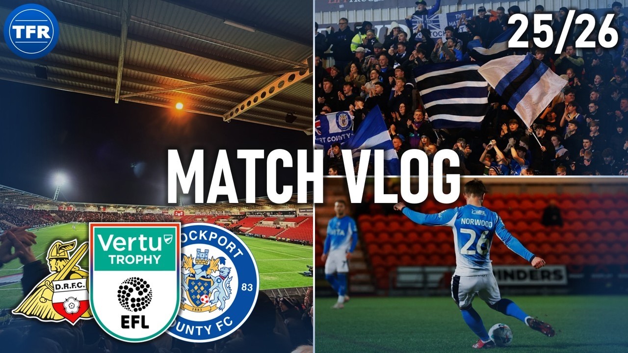 МЫ ЕДЕМ НА УЭМБЛИ! «СКОКПОРТ КАУНТИ» В ФИНАЛЕ! «ДОНКАСТЕР РОВЕРС» против «СТОКПОРТ КАУНТИ» | ВИДЕ...