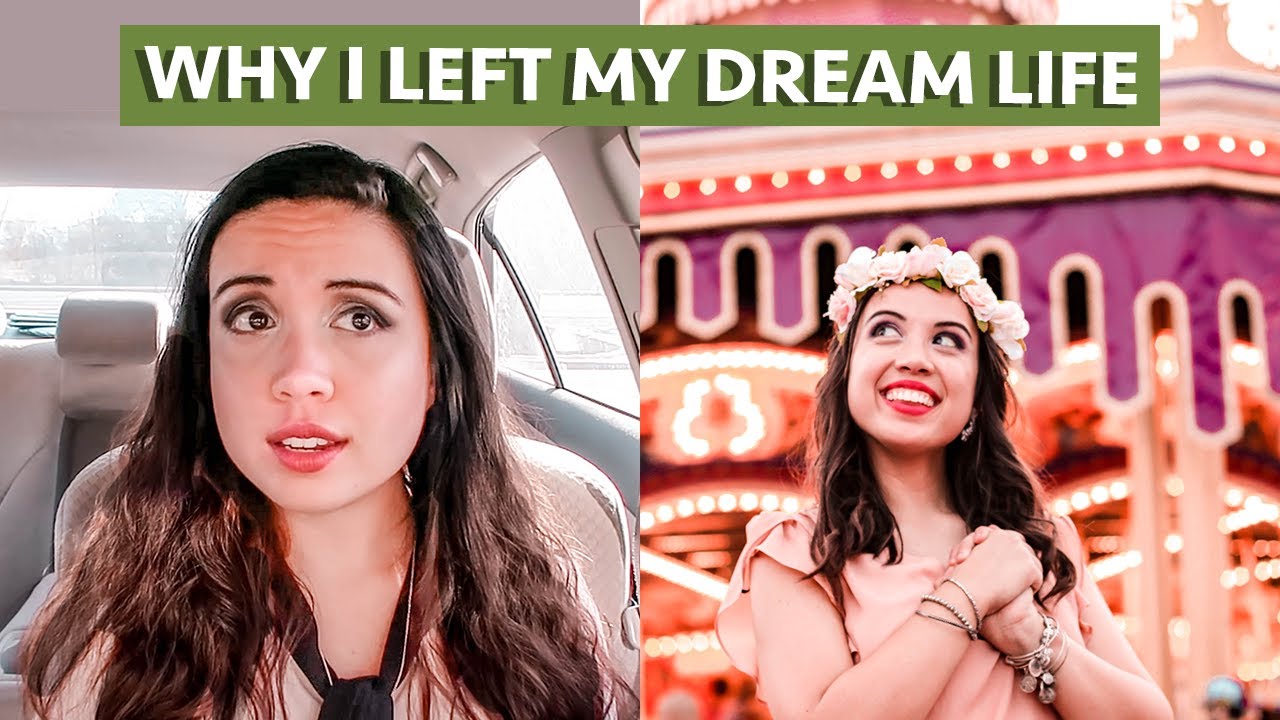WHY I LEFT MY DREAM LIFE (and don't regret it)