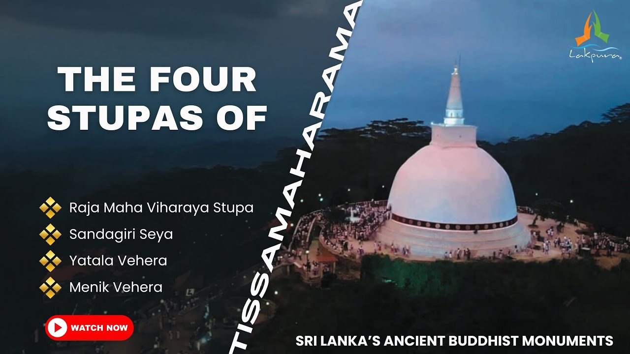 The Four Stupas of Tissamaharama | Sri Lanka&rsquo;s Ancient Buddhist Monuments
