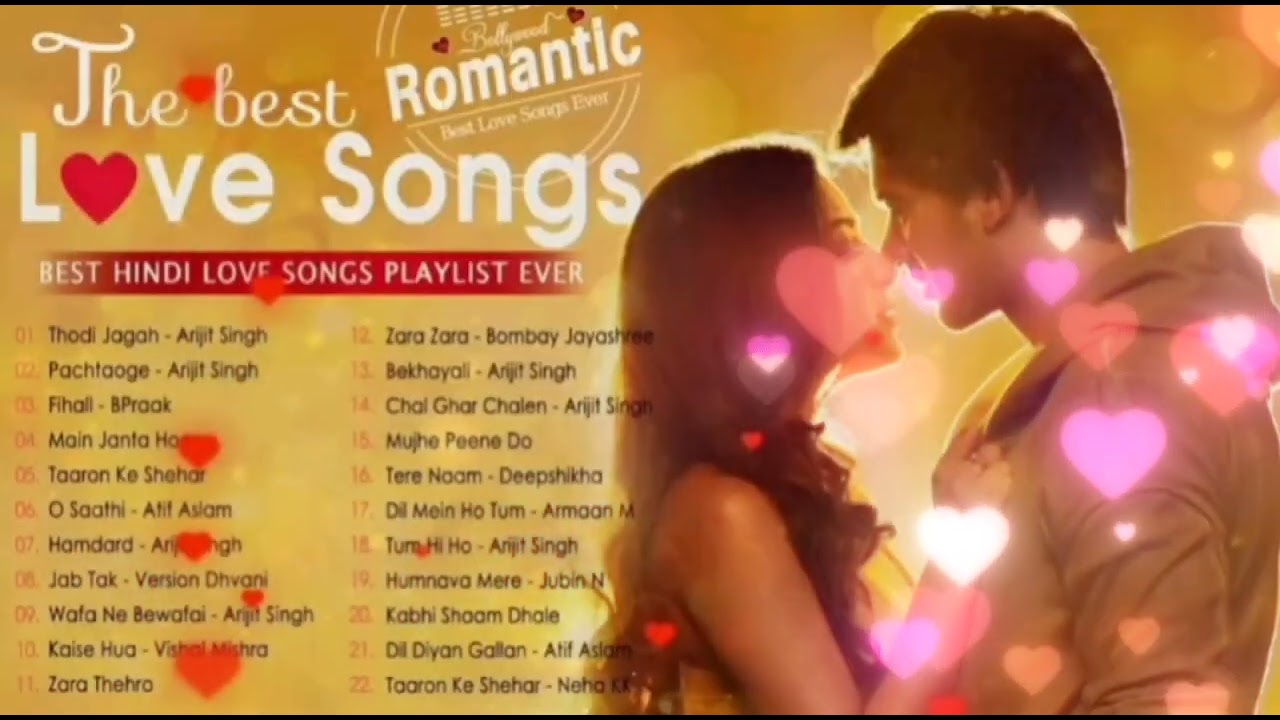 Best Hindi Romantic Songs Ever - Heart Touching Hindi Songs - Arijit Singh,Atif aslam, Neha Kakkar